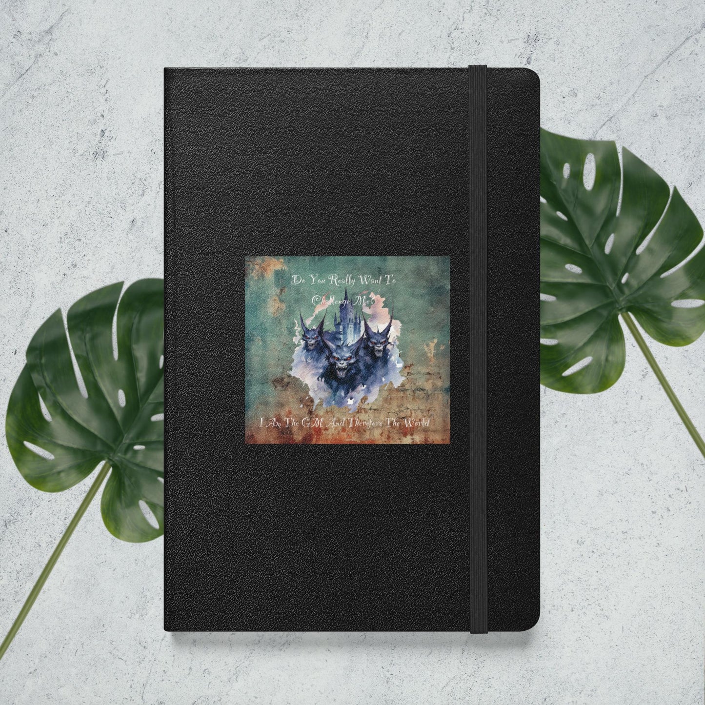 Do You Want To Challenge Me? I AM ... DM Hardcover Bound Notebook