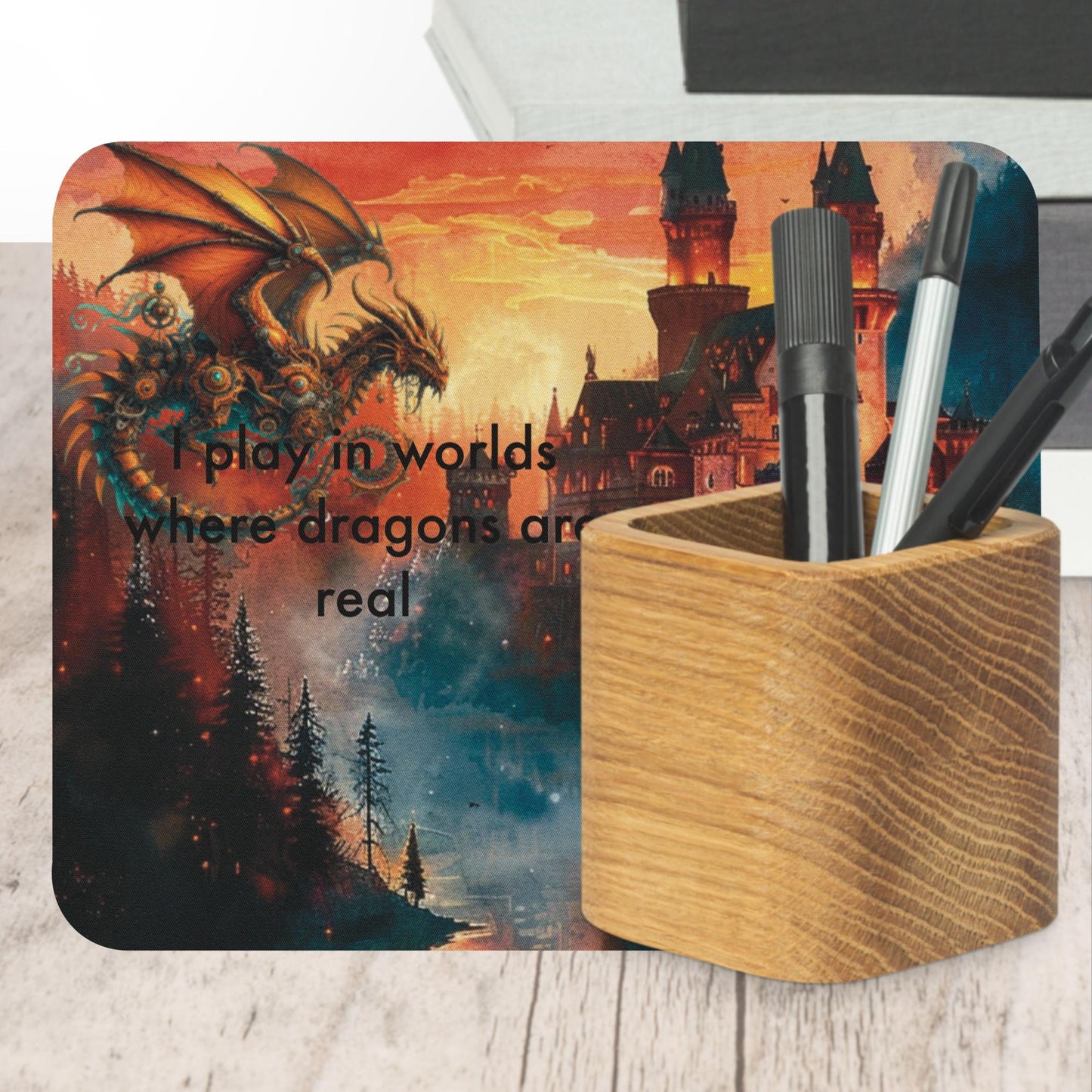 I Play In Worlds Where Dragons Are Real Mouse Pad