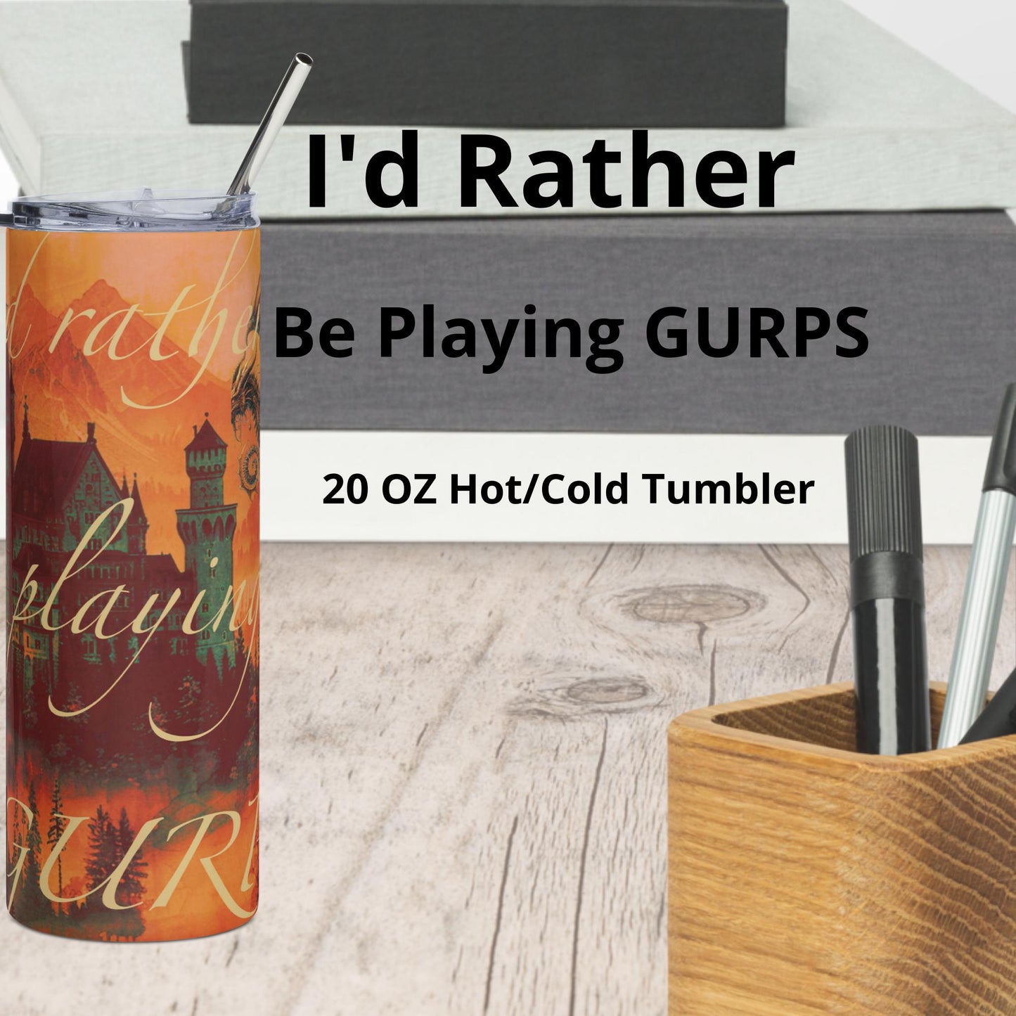 I'd Rather Be Playing Gurps Stainless Steel Tumbler